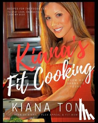 Tom, Kiana - Kiana's Fit Cooking(TM)