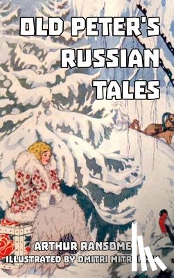 Arthur Ransome - Old Peter's Russian Tales