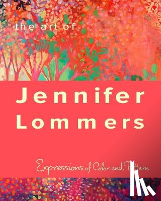 Lommers, Jennifer - The Art of Jennifer Lommers