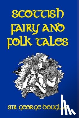Douglas, Sir George - Scottish Fairy and Folk Tales