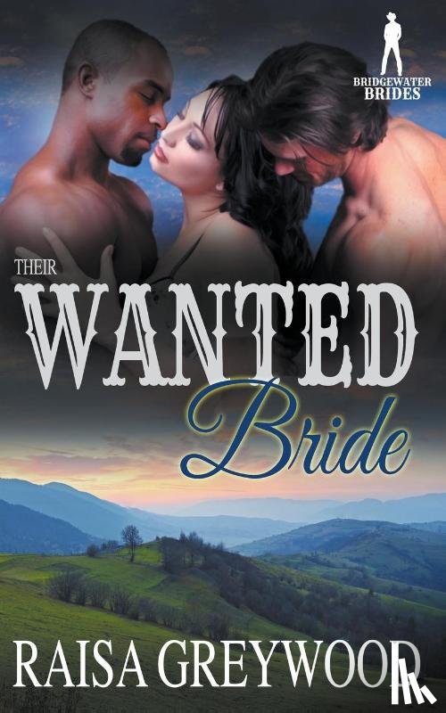 Greywood, Raisa, Brides, Bridgewater - Their Wanted Bride