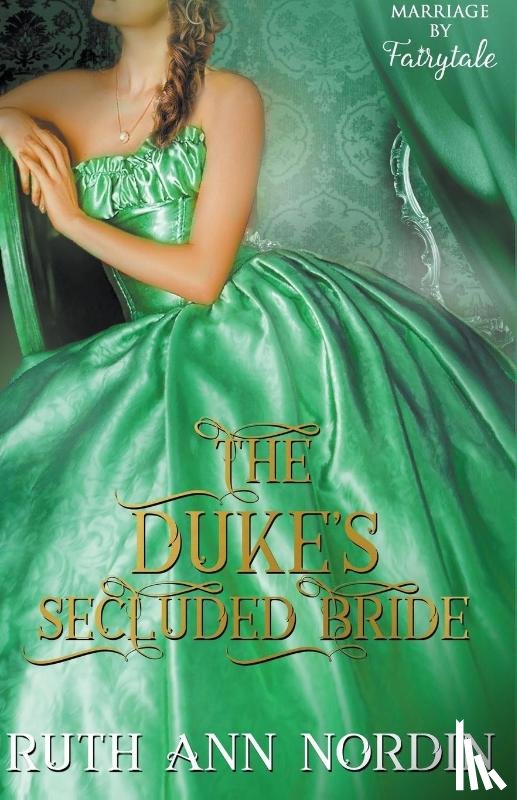 Nordin, Ruth Ann - The Duke's Secluded Bride
