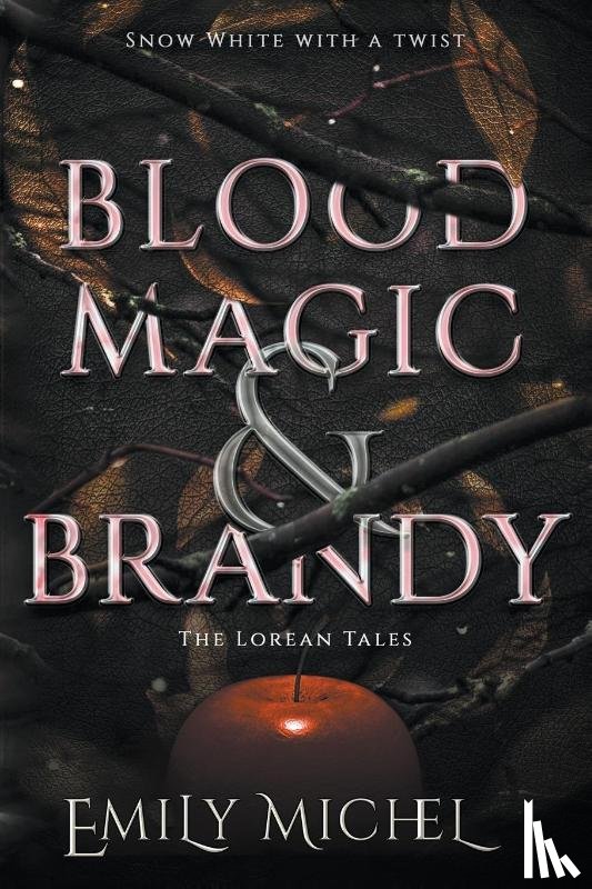 Michel, Emily - Blood Magic and Brandy