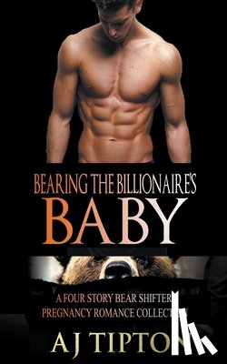 Tipton, Aj - Bearing the Billionaire's Baby