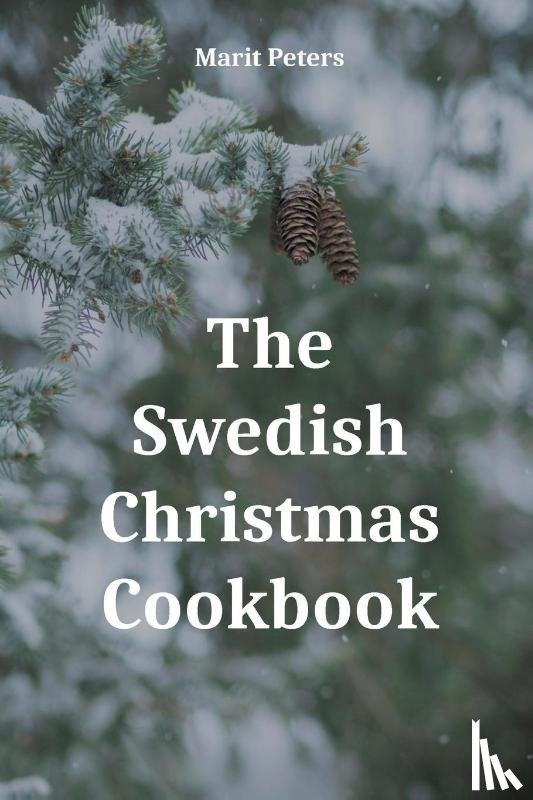 Peters, Marit - The Swedish Christmas Cookbook