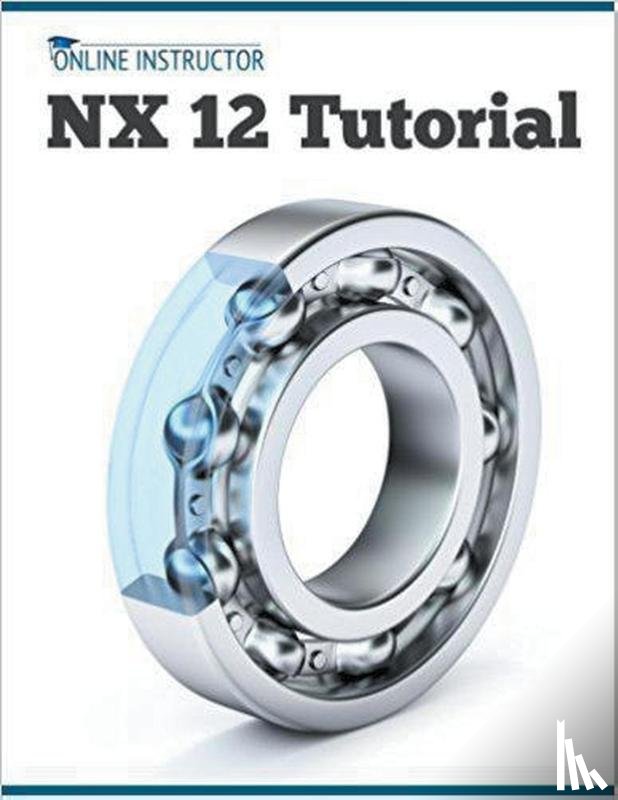 Instructor, Online - NX 12 Tutorial