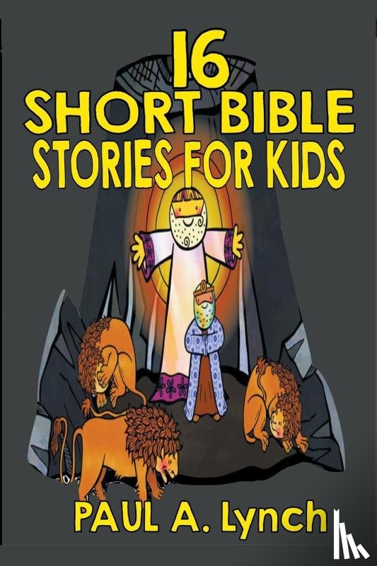 Lynch, Paul A - 16 Short Bible Stories For Kids