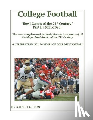 Fulton, Steve - College Football Bowl Games of the 21st Century - Part II {2011-2020}