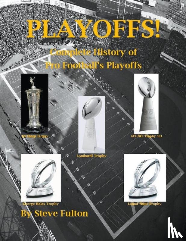 Fulton, Steve - Playoffs! - Complete History of Pro Football's Playoffs