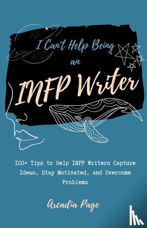 Page, Arcadia - I Can't Help Being an INFP Writer