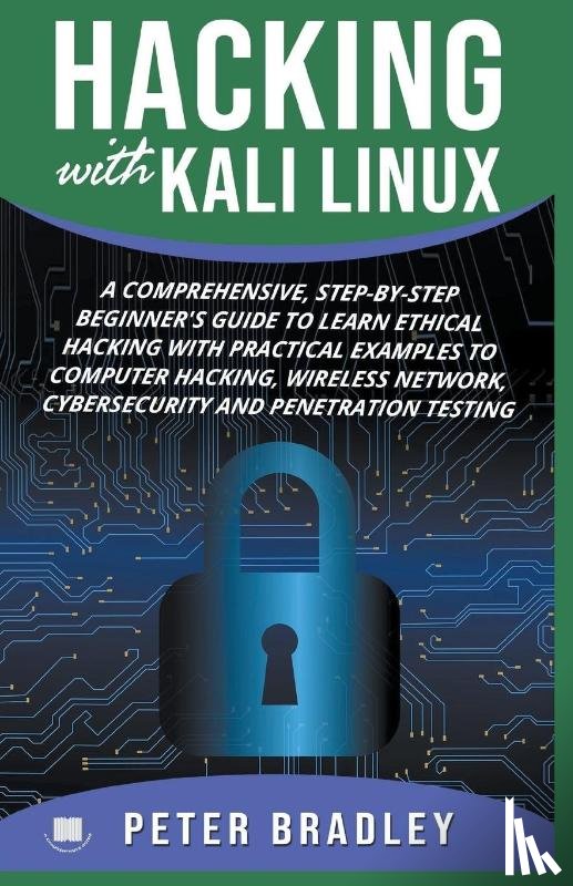 Bradley, Peter - Hacking With Kali Linux