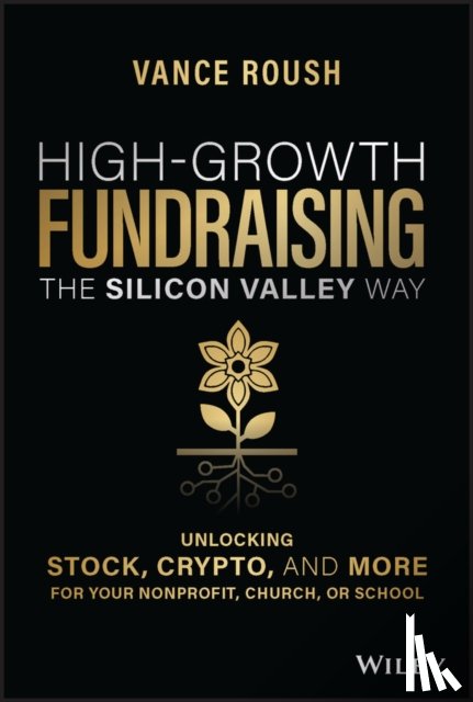 Roush, Vance (Overflow) - High-Growth Fundraising the Silicon Valley Way