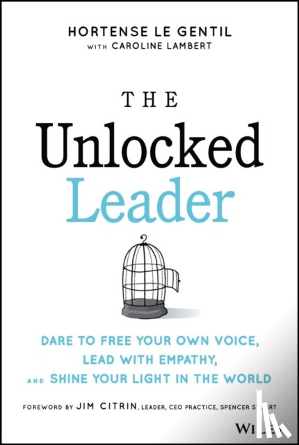 le Gentil, Hortense - The Unlocked Leader