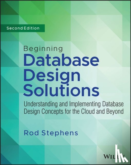 Stephens, Rod (C# Helper; VB Helper) - Beginning Database Design Solutions