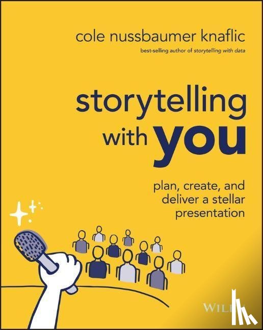 Nussbaumer Knaflic, Cole - Storytelling with You