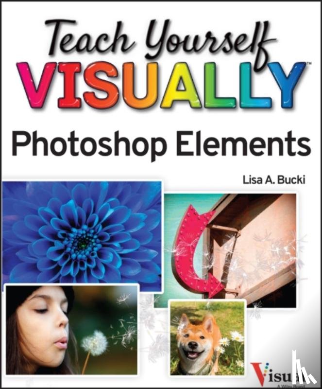 Bucki, Lisa A. - Teach Yourself VISUALLY Photoshop Elements 2023