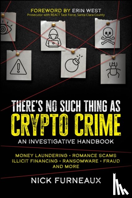 Furneaux, Nick - There's No Such Thing as Crypto Crime