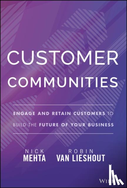 Mehta, Nick, Van Lieshout, Robin - Customer Communities