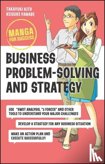 Kito, Takayuki (Tokyo University Law School), Yamabe, Keisuke (Hitotsubashi University Business School) - Business Problem-Solving and Strategy