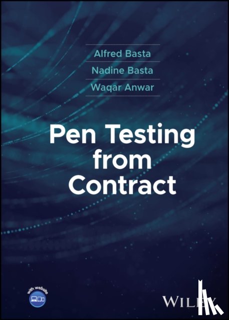 Basta, Alfred (ISACA; ECE;Mathematical Association of America), Basta, Nadine, Anwar, Waqar (SysAdmin; Audit; Network and Security SANS; CYBRARY; Information Systems Security Association International ISSA) - Pen Testing from Contract to Report