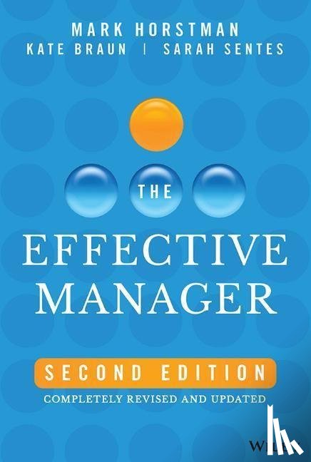 Horstman, Mark, Braun, Kate, Sentes, Sarah - The Effective Manager