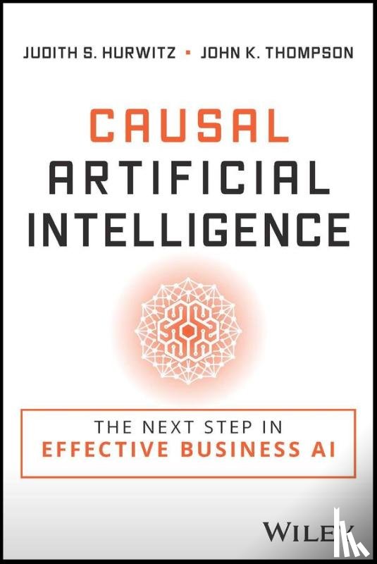 Hurwitz, Judith S., Thompson, John K. - Causal Artificial Intelligence