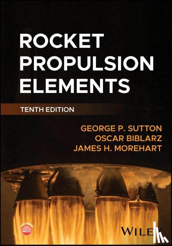 Sutton, George P. (Rocketdyne), Biblarz, Oscar (Naval Postgraduate School, Morehart, James H. (The Aerospace Corporation - Rocket Propulsion Elements