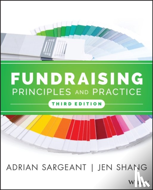 Sargeant, Adrian (Centre Voluntary Sector Management), Shang, Jen (Indiana University) - Fundraising Principles and Practice