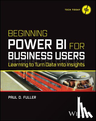Fuller, Paul D. - Beginning Power BI for Business Users