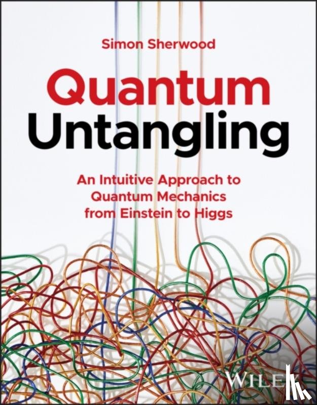Sherwood, Simon - Quantum Untangling