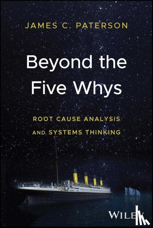 Paterson, James C. - Beyond the Five Whys
