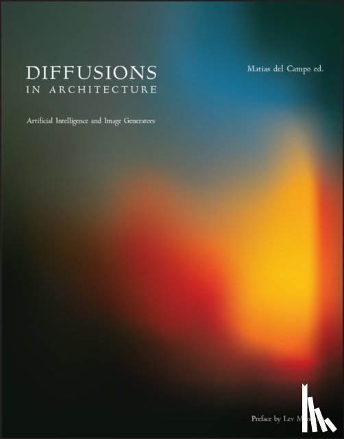 - Diffusions in Architecture: Artificial Intelligence and Image Generators