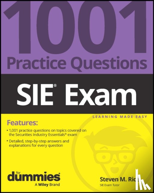 Rice, Steven M. (Empire Stockbroker Training Institute) - SIE Exam: 1001 Practice Questions For Dummies