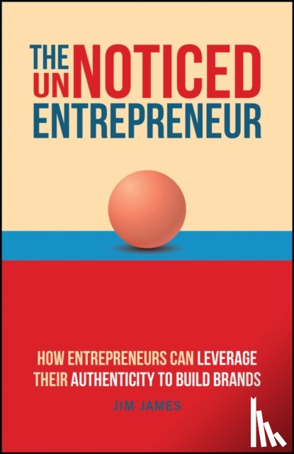 James, Jim - The UnNoticed Entrepreneur, Book 3