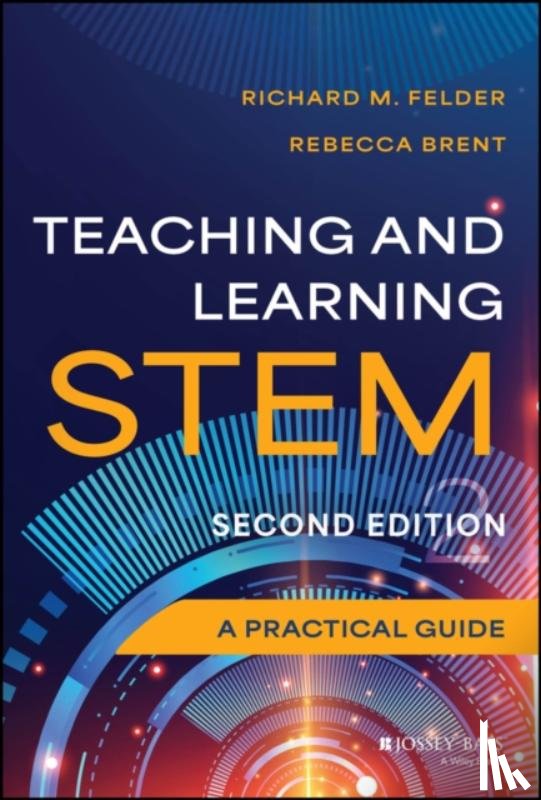 Felder, Richard M. (North Carolina State University, Brent, Rebecca (Education Designs - Teaching and Learning STEM