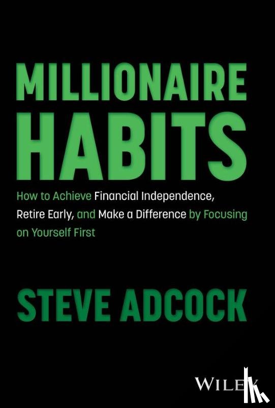 Adcock, Steve - Millionaire Habits