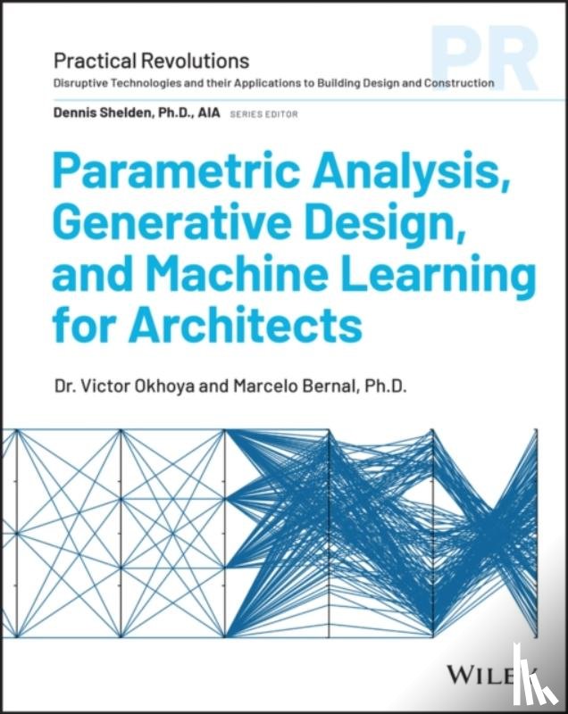 Okhoya, Victor (Carnegie Mellon University), Bernal, Marcelo (Georgia Institute of Technology) - Parametric Analysis, Generative Design and Machine Learning in Architectural Practice