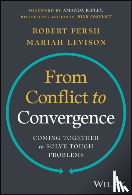 Fersh, Robert (Convergence Center for Policy Resolution), Levison, Mariah (Convergence Center for Policy Resolution) - From Conflict to Convergence