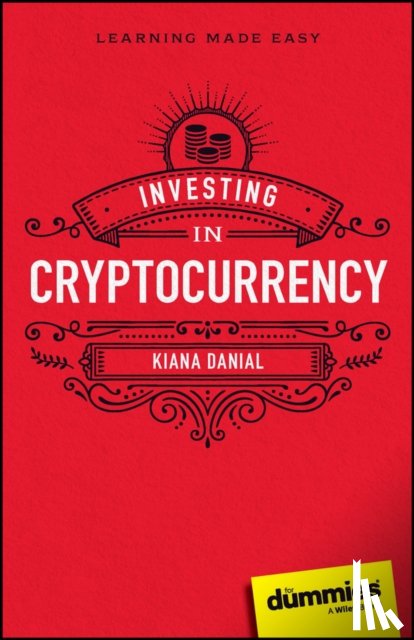 Danial, Kiana - Investing in Cryptocurrency For Dummies