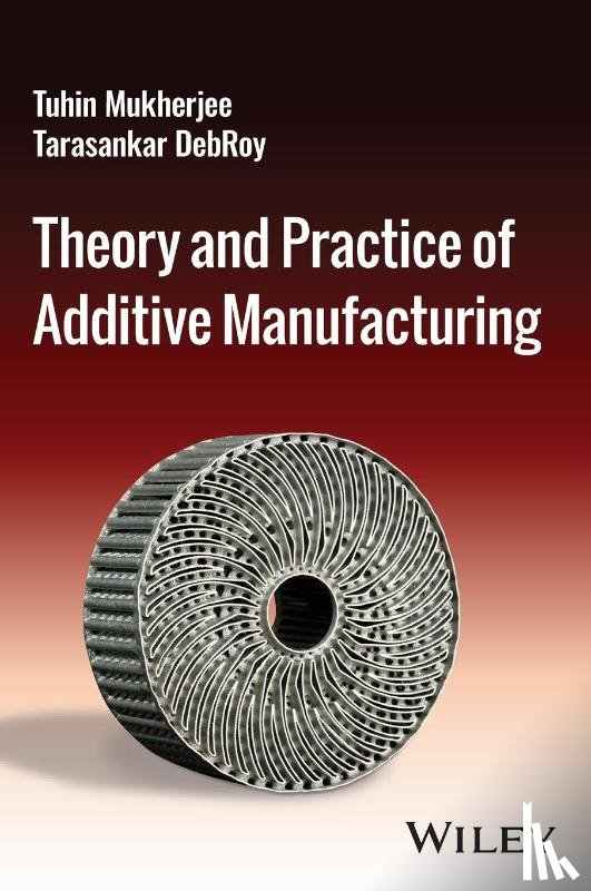 Mukherjee, Tuhin (Iowa State University; Pennsylvania State University, DebRoy, Tarasankar (Pennsylvania State University - Theory and Practice of Additive Manufacturing