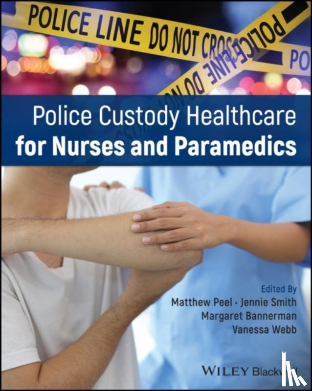  - Police Custody Healthcare for Nurses and Paramedics