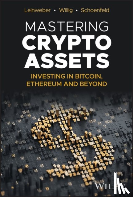 Leinweber, Martin (MarketVector Indexes GmbH), Willig, Jorg, Schoenfeld, Steven A. (MarketVector Indexes GmbH) - Mastering Crypto Assets