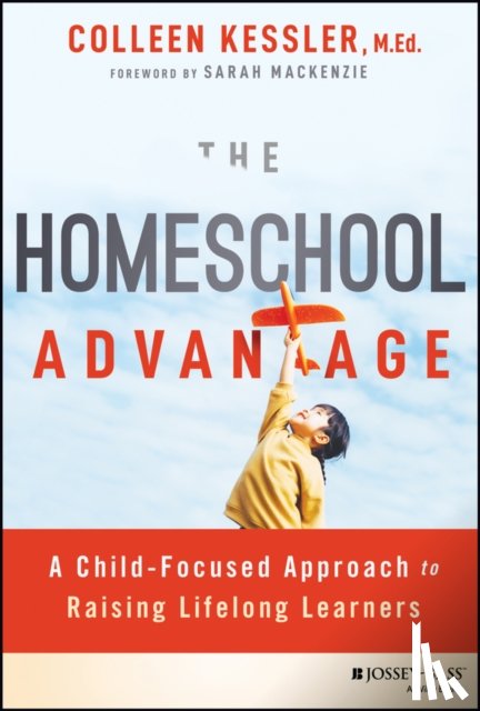 Kessler, Colleen (Raising Lifelong Learners) - The Homeschool Advantage