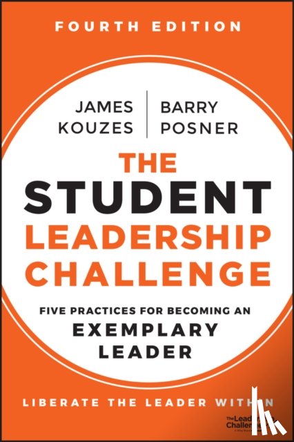 Kouzes, James M. (Emeritus, Posner, Barry Z. (Leavey School of Business and Administration and Santa Clara University) - The Student Leadership Challenge