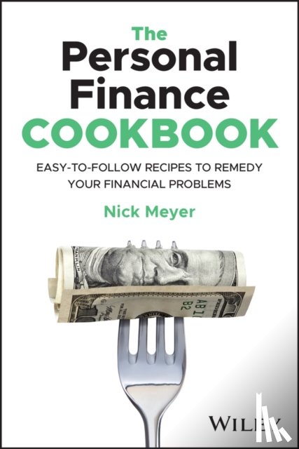 Meyer, Nick - The Personal Finance Cookbook