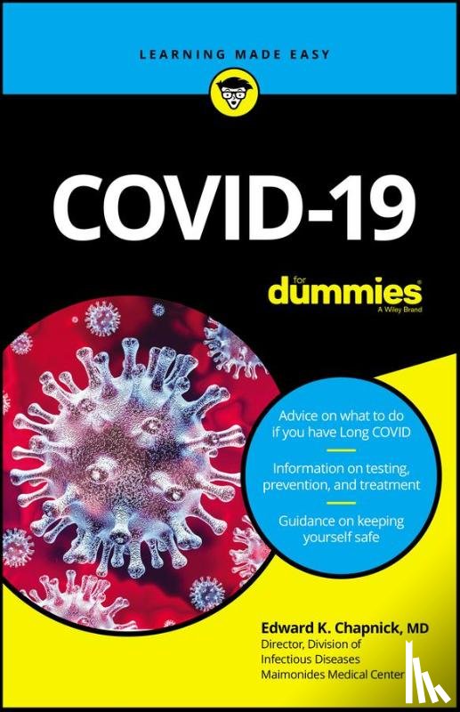 Chapnick, Edward K. (International Society of Travel Medicine; Infectious Diseases Society of America; American College of Physicians; Society for Healthcare Epidemiology of America) - COVID-19 For Dummies