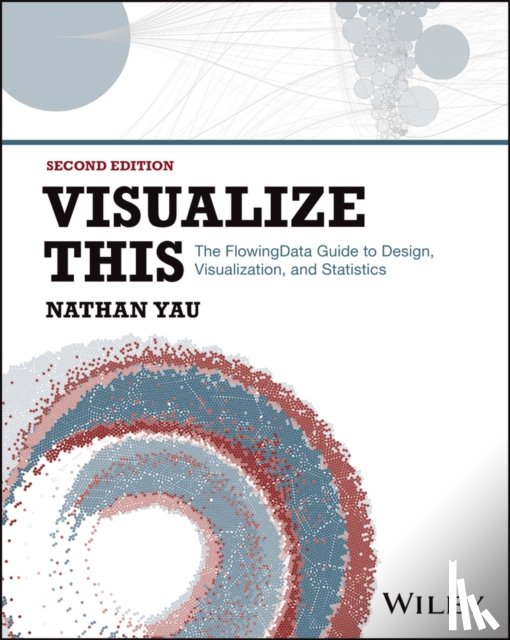 Yau, Nathan (UCLA) - Visualize This