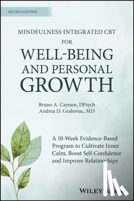 Cayoun, Bruno A. (University of Tasmania, Grabovac, Andrea D. (University of British Columbia - Mindfulness-integrated CBT for Well-being and Personal Growth