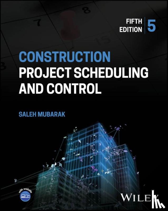 Mubarak, Saleh A. - Construction Project Scheduling and Control