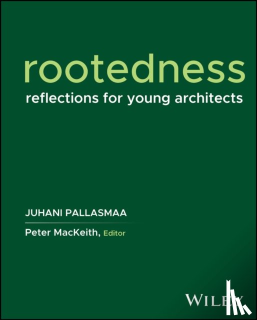 Pallasmaa, Juhani (Arkkitehtitoimisto Juhani Pallasmaa KY - Rootedness